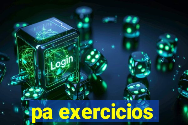 pa exercicios